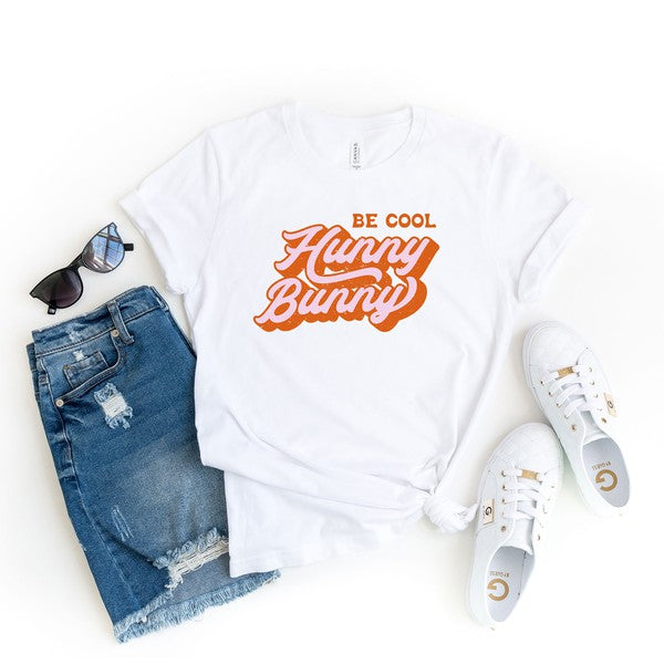 Be Cool Hunny Bunny Short Sleeve Graphic Tee