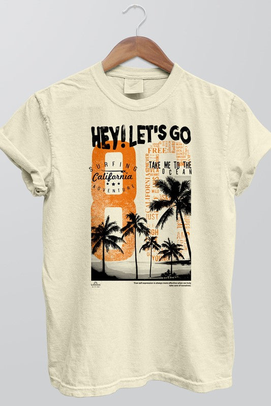 Hey Let's Go, California, Garment Dye Tee