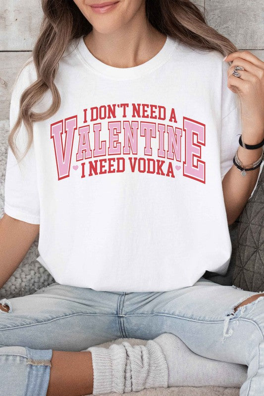 I NEED VODKA VALENTINES GRAPHIC TEE