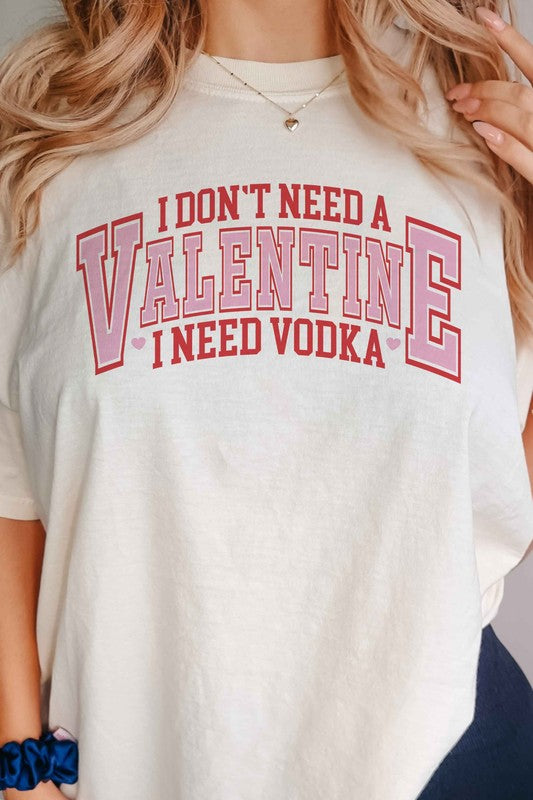 I NEED VODKA VALENTINES GRAPHIC TEE